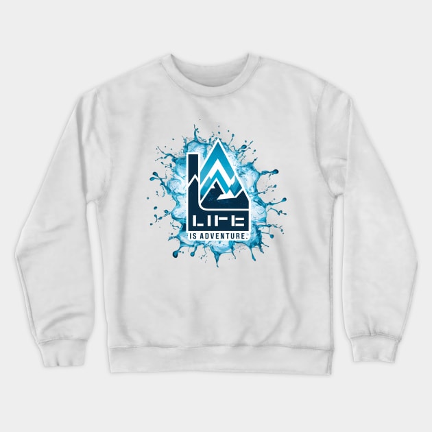 life is adventure Crewneck Sweatshirt by ZaxiDesign